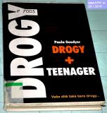 DROGY + TEENAGER - VAŠE DÍTĚ TAKÉ BERE DROGY ....