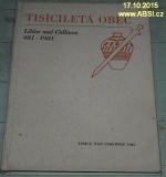 TISÍCILETÁ OBEC LIBLICE NAD CIDLINOU 981 - 1881
