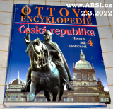 OTTOVA ENCYKLOPEDIE - ČESKÁ REPUBLIKY  4 - HISTORIE, STÁT, SPOLEČNOST