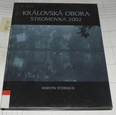 KRÁLOVSKÁ OBORA STROMOVKA 2002