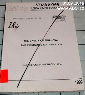 THE BASIC OF FINANCIAL AND INSURANCE MATHEMATICS