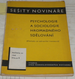 PSYCHOLOGIE A SOCIOLOGIE HROMADNÉHO SDĚLOVÁNÍ - SEŠITY NOVINÁŘE roč. III/1 1968
