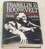 FRANKLIN D. ROOSEVELT ČLOVĚK A POLITIK