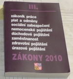 ZÁKONY 2010 "III." - ZÁKONÍK PRÁCE, PLAT A ODMĚNY, SOCIÁLNÍ ZABEZPEČENÍ, ....