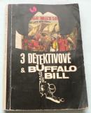 3 DETEKTIVOVÉ & BUFFALO BILL