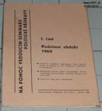 NA POMOC VEDOUCÍM SEMINÁŘŮ POLITICKÉ PŘÍPRAVY - I. ČÁST PODZIMNÍ OBDOBÍ 1969