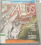 AIDS A MY ANEB CO JE TŘEBA VĚDĚT O AIDS