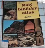 MALÝ BIBLICKÝ ATLAS - HISTORIE, GEOGRAFIE A ARCHEOLOGIE BIBLE