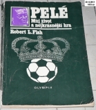 PELÉ - MŮJ ŽIVOT A NEJKRÁSNĚJŠÍ HRA