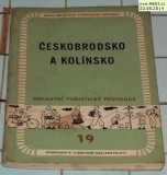 ČESKOBRODSKO A KOLÍNSKO - OBLASTNÍ TURISTICKÝ PRŮVODCE č. 19