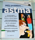MŮJ PROBLÉM... ASTMA