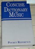 CONCISE DICTIONARY OF MUSIC