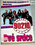 DVĚ SRDCE -BEVERLIY HILLES 90210