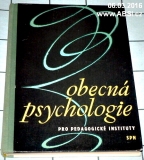 OBECNÁ PSYCHOLOGIE - PRO PEDAGOGICKÉ INSTITUTY