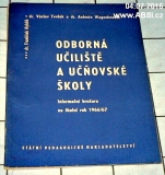 ODBORNÁ UČELIŠTĚ A UČŇOVSKÉ ŠKOLY INFORMAČNÍ BROŽURA 1966/67