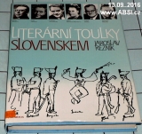LITERÁLNÍ TOULKY SLOVENSKEM