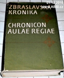 ZBRASLAVSKÁ KRONIKA - CHRONICON AULAE REGIAE