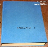 KARAVANA 1 - SVÁZANÉ - 11 svazků
