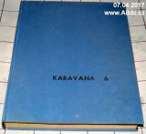 KARAVANA 6 - SVÁZANÉ - 11 svazků