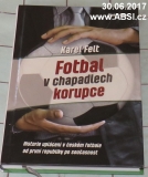 FOTBAL V CHAPADLECH KORUPCE - HISTORIE UPLÁCENÍ V ČESKÉM FOTBALE ...
