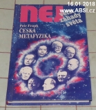 ČESKÁ METAFYZIKA - NEJVĚTŠÍ ZÁHADY SVĚTA