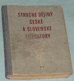 STRUČNÉ DĚJINY ČESKÉ A SLOVENSKÉ LITERATURY
