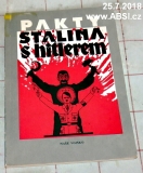 PAKTY STALINA S HITLEREM - VÝBĚR DOKUMENTŮ Z LET 1939 A 1940