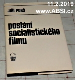 POSLÁNÍ SOCIALISTICKÉHO FILMU - PROJEVY A STATI Z LET 1969-1979