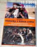 HISTORKY Z KONCE SVĚTA - 50 NOVINÁŘSKÝCH HISTOREK A 150 FOTOGRAFIÍ ....
