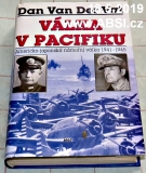 VÁLKA V PACIFIKU - AMERICKO-JAPONSKÁ NÁMOŘNÍ VÁLKA 1941-1945