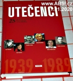 UTEČENCI - 25 PŘÍBĚHŮ SPORTOVCŮ, KTEŘÍ ODEŠLI ZA SVOBODOU 1939-1989
