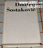 DMITRIJ ŠOSTAKOVIČ O DOBĚ A O SOBĚ 1926-1975