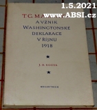 T.G. MASARYK A VZNIK WASHINGTONSKÉ DEKLARACE V ŘÍJNU 1918