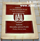 GALERIE DER HAUPTSTADT PRAG - GALERIE HLAVNÍHO MĚSTA PRAHY