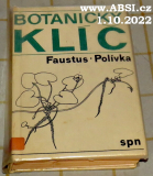 BOTANICKÝ KLÍČ - KLÍČ K URČOVÁNÍ 1000 NEJDŮLEŽITĚJŠÍCH CÉVNSATÝCH ROSTLIN