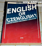 ENGLISH OR CZENGLISH ? - JAK SE VYHNOUT ČECHISMŮM V ANGLIČTINĚ