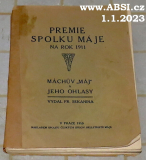 PREMIE SPOLKU MÁJE NA ROK 1911 - MÁCHUV "MÁJ" A JEHO OHLASY