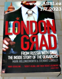 LONDON GRAD FROM RUSSIA WITH CASH THE INSIDE STORY OF THE OLIGARCHS