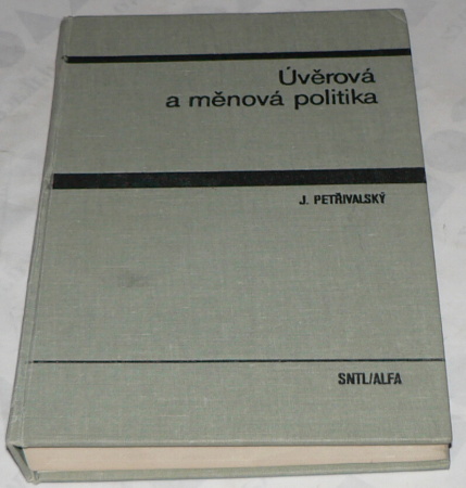 ÚVĚROVÁ A MĚNOVÁ POLITIKA