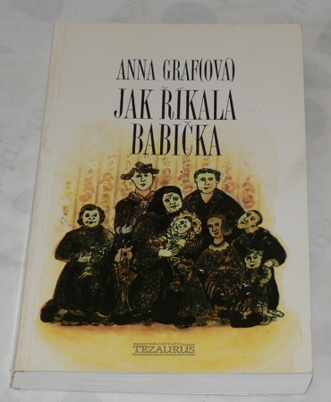 JAK ŘÍKALA BABIČKA
