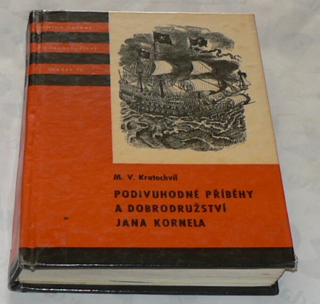 PODIVUHODNĚ PŘÍBĚHY A DOBRODRUŽSTVÍ JANA KORNELA