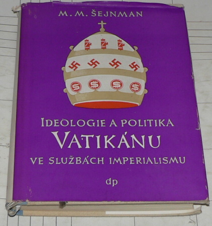 IDEOLOGIE A POLITIKA VATIKÁNU VE SLUŽBÁCH IMPERIALISMU