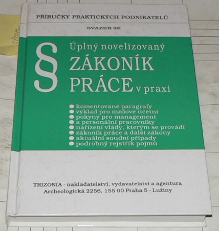 ZÁKONÍK PRÁCE V PRAXI - ÚPLNĚ NOVELIZOVANÝ