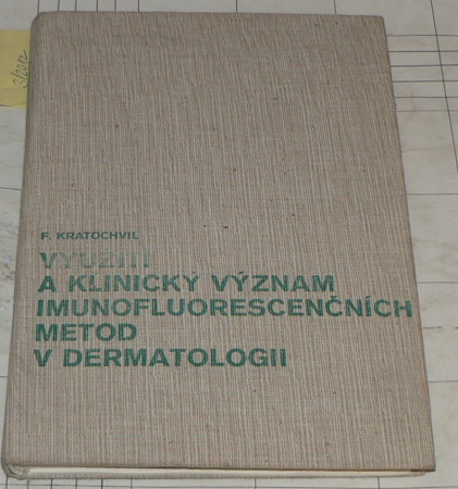 VYUŽITÍ A KLINICKÝ VÝZNAM IMUNOFLUORESCENČNÍCH METOD V DERNATOLOGII