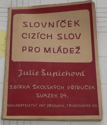 SLOVNÍČEK CIZÍCH SLOV PRO MLÁDEŽ (1944)