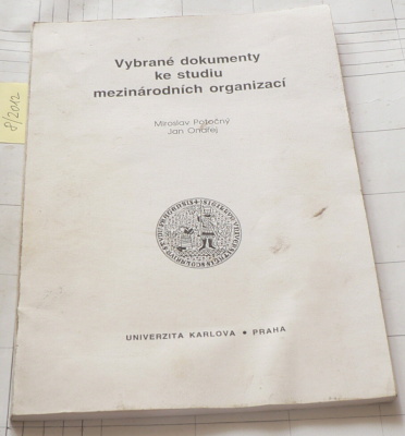 VYBRANÉ DOKUMENTY KE STUDIU MEZINÁRODNÍCH ORGANIZACÍ 