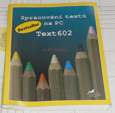 ZPRACOVÁNÍ TEXTŮ NA PC TEXT602