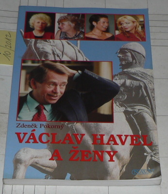 VÁCLAV HAVEL A ŽENY ANEB VŠECHNY PREZIDENTOVY MATKY