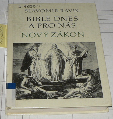 BIBLE DNES A PRO NÁS - NOVÝ ZÁKON