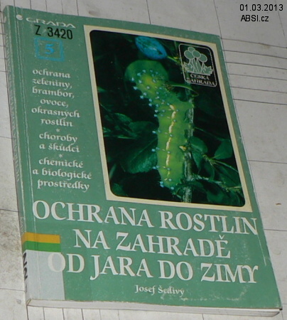 OCHRANA ROSTLIN NA ZAHRADĚ OD JARA DO ZIMY